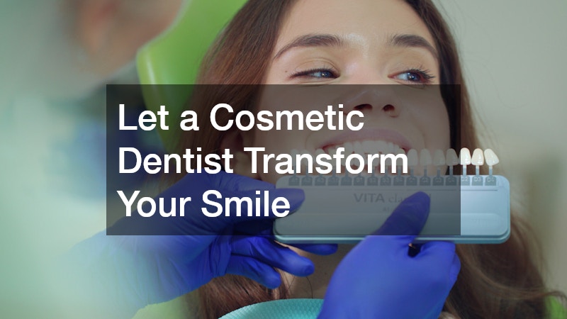 Let a Cosmetic Dentist Transform Your Smile