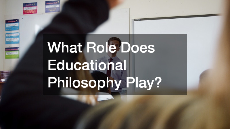 What Role Does Educational Philosophy Play?