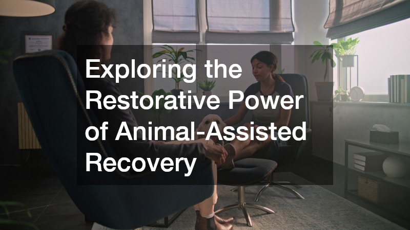 Exploring the Restorative Power of Animal-Assisted Recovery
