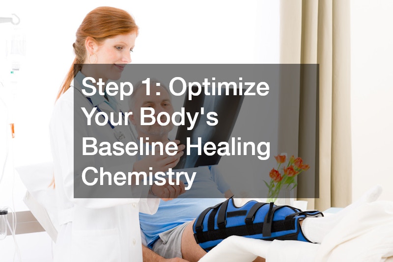 Step 1: Optimize Your Body’s Baseline Healing Chemistry