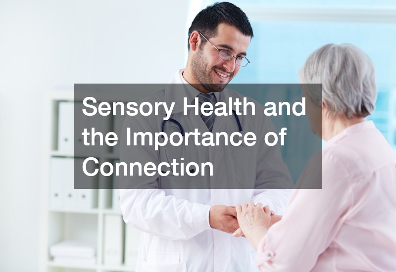 Sensory Health and the Importance of Connection