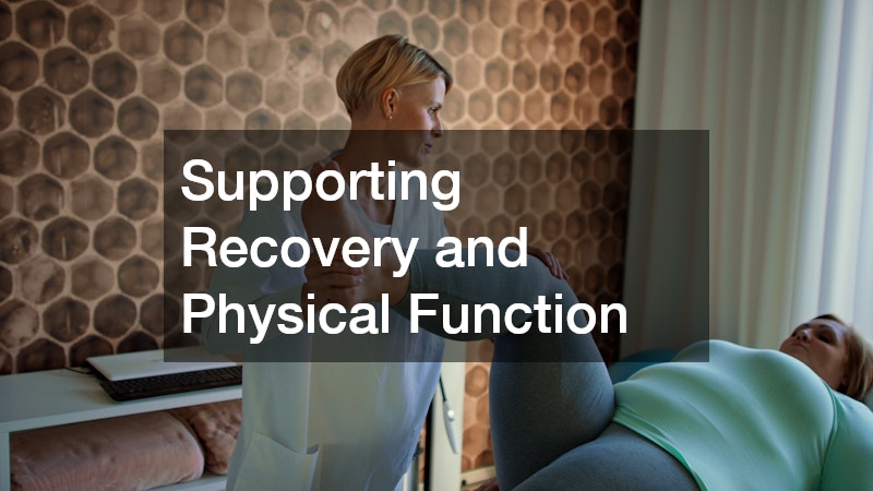 Supporting Recovery and Physical Function