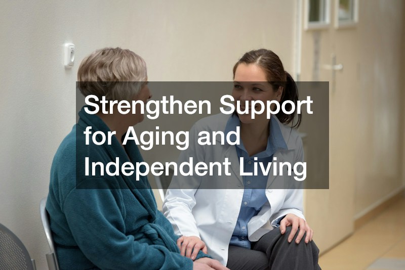 Strengthen Support for Aging and Independent Living