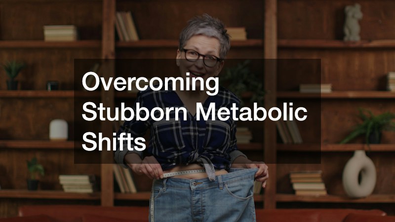 Overcoming Stubborn Metabolic Shifts