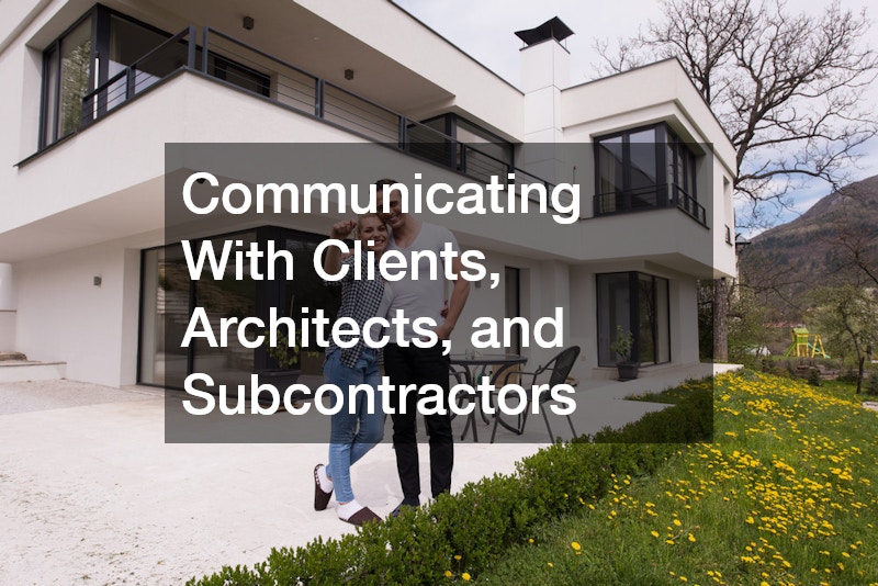 Communicating With Clients, Architects, and Subcontractors