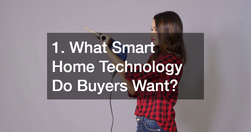 1. What Smart Home Technology Do Buyers Want?