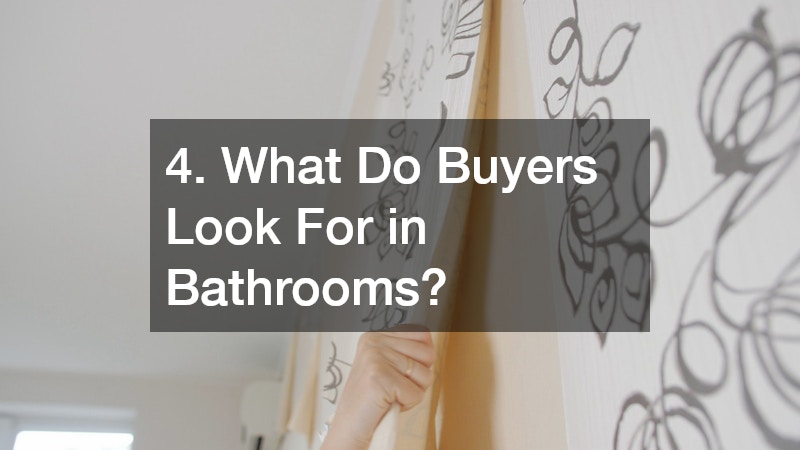 4. What Do Buyers Look For in Bathrooms?