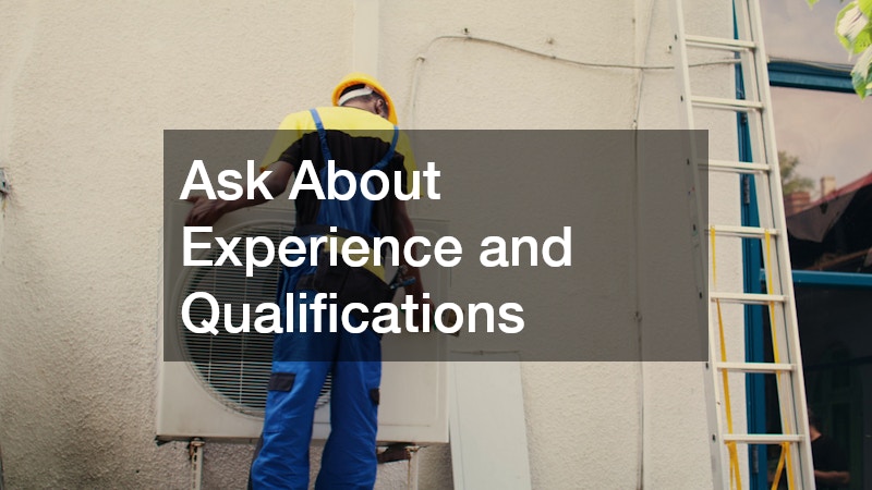 Ask About Experience and Qualifications