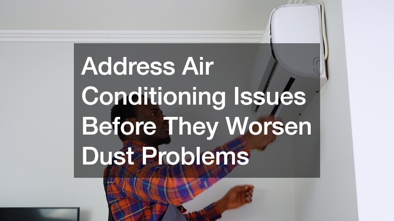 Address Air Conditioning Issues Before They Worsen Dust Problems