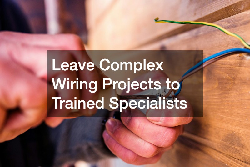 Leave Complex Wiring Projects to Trained Specialists