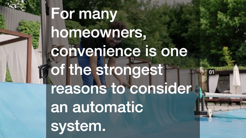 For many homeowners, convenience is one of the strongest reasons to consider an automatic system.