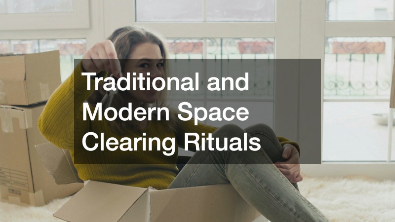 Traditional and Modern Space Clearing Rituals