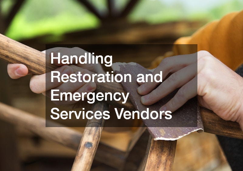 Handling Restoration and Emergency Services Vendors