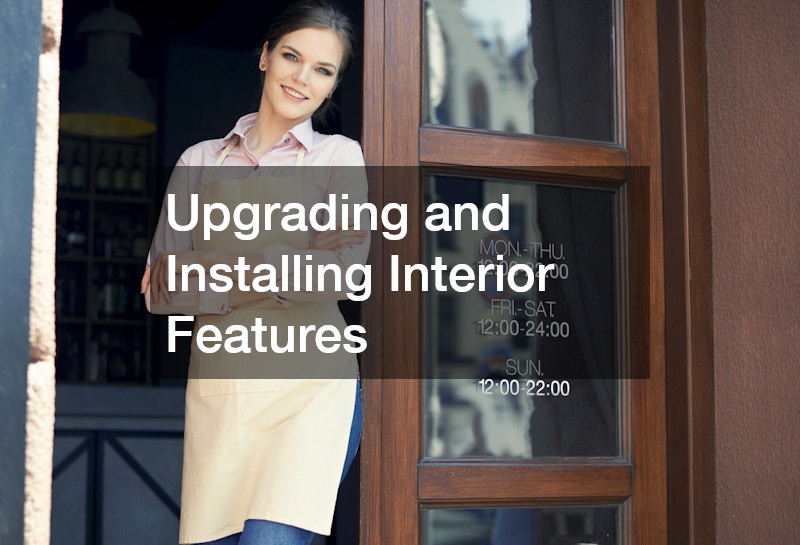 Upgrading and Installing Interior Features