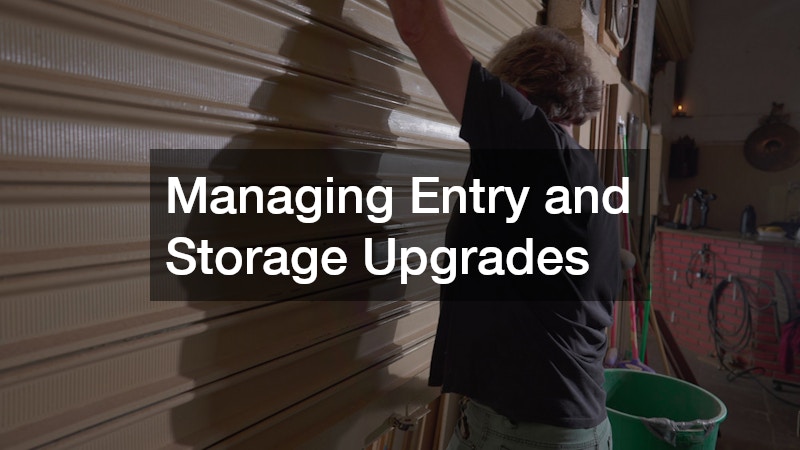 Managing Entry and Storage Upgrades