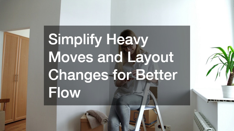 Simplify Heavy Moves and Layout Changes for Better Flow