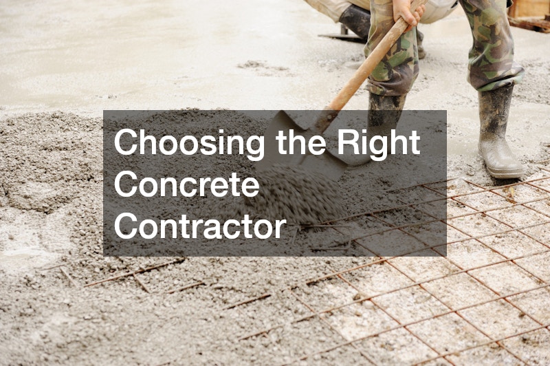 Choosing the Right Concrete Contractor