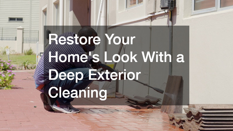 Restore Your Home’s Look With a Deep Exterior Cleaning
