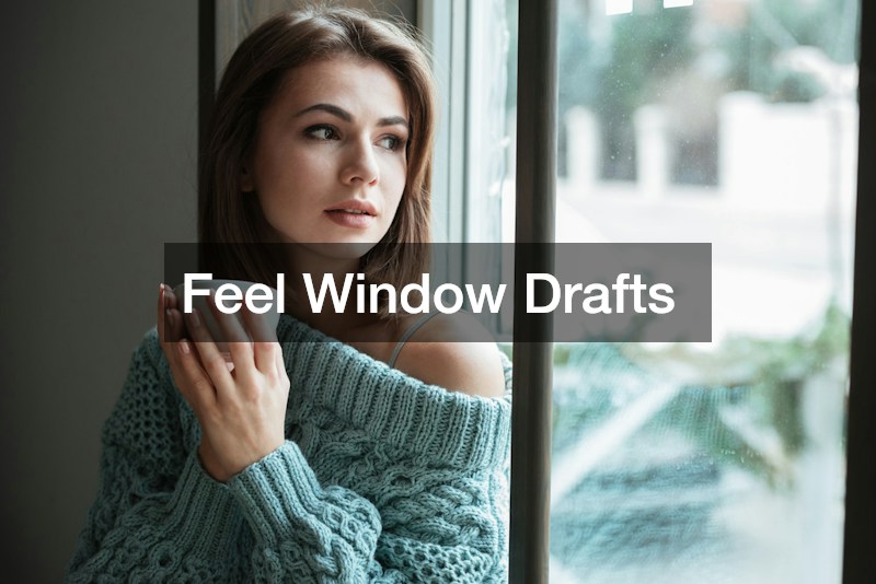 Feel Window Drafts