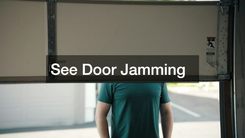 See Door Jamming