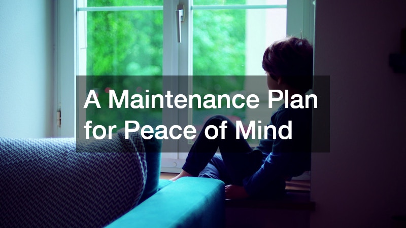 A Maintenance Plan for Peace of Mind