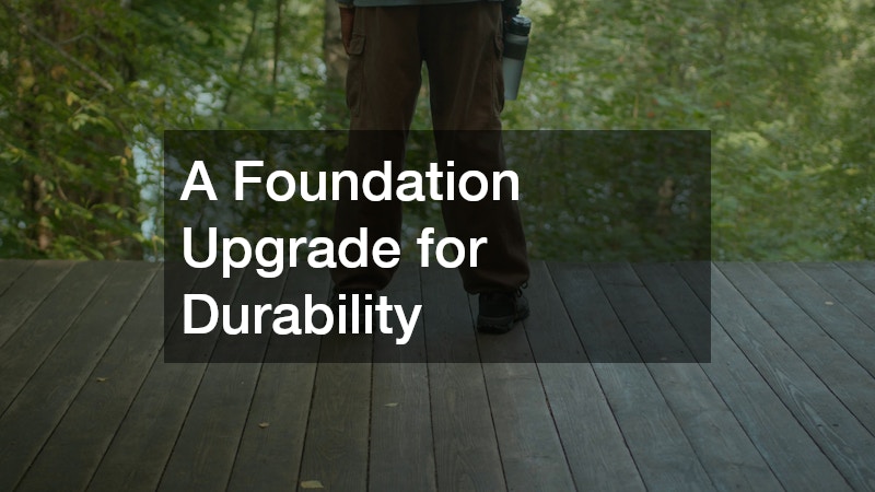 A Foundation Upgrade for Durability