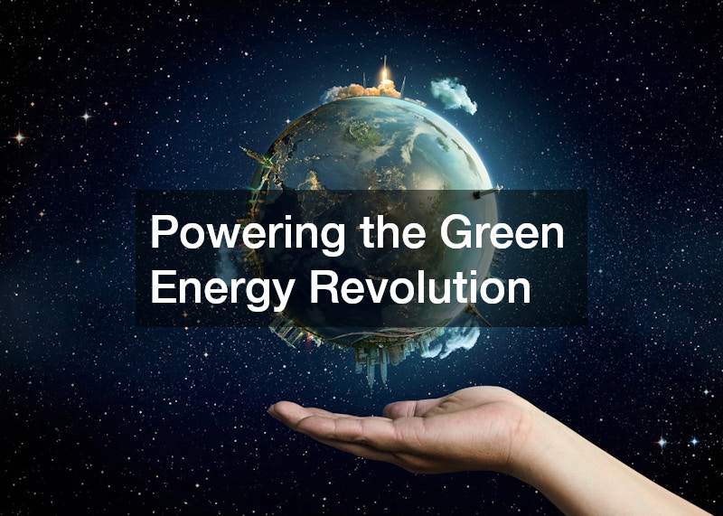 Powering the Green Energy Revolution