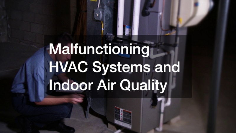 Malfunctioning HVAC Systems and Indoor Air Quality