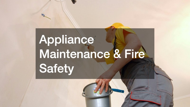 Appliance Maintenance & Fire Safety