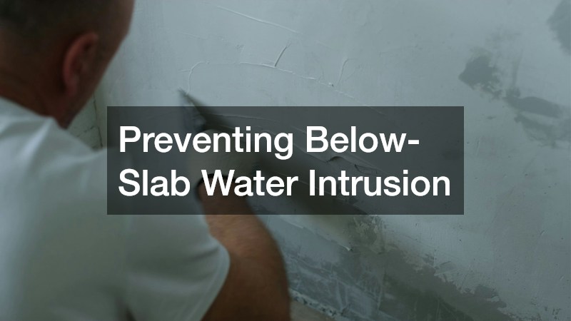 Preventing Below-Slab Water Intrusion