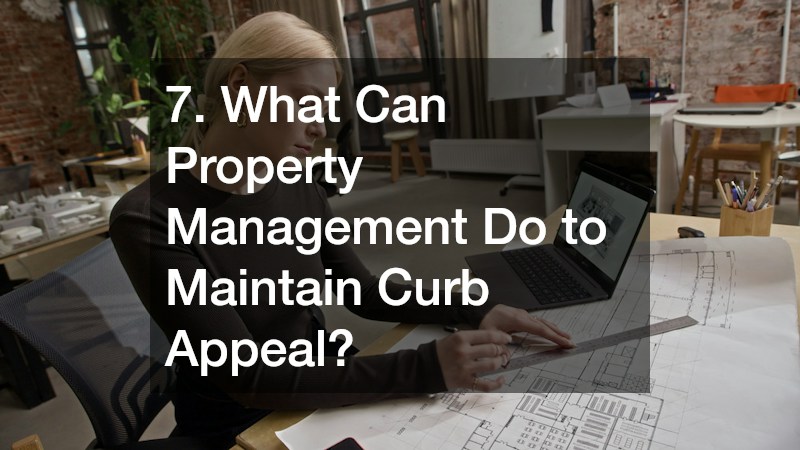 7. What Can Property Management Do to Maintain Curb Appeal?
