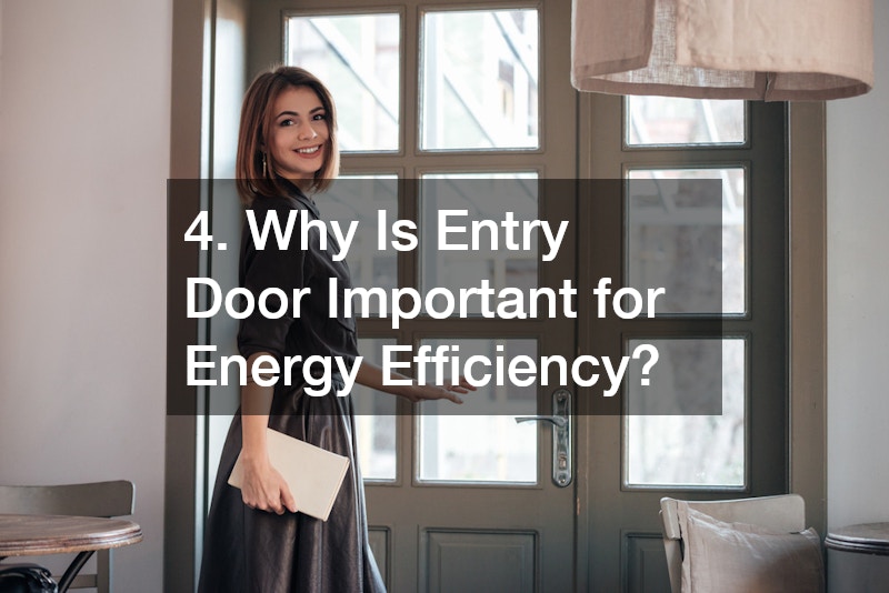 4. Why Is Entry Door Important for Energy Efficiency?