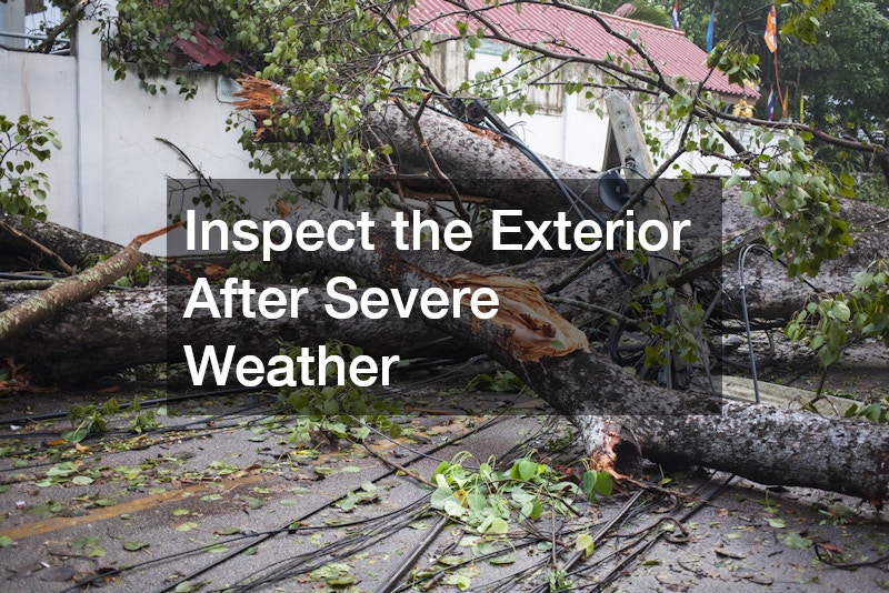 Inspect the Exterior After Severe Weather