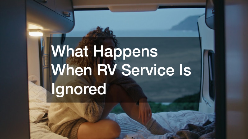 What Happens When RV Service Is Ignored