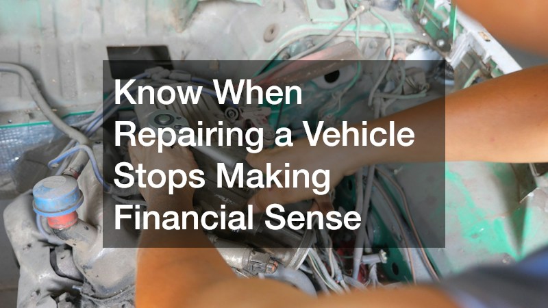 Know When Repairing a Vehicle Stops Making Financial Sense