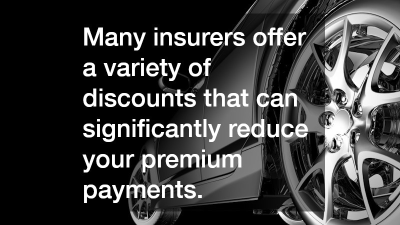 Many insurers offer a variety of discounts that can significantly reduce your premium payments.