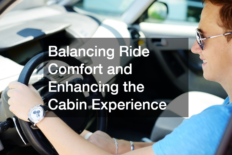 Balancing Ride Comfort and Enhancing the Cabin Experience
