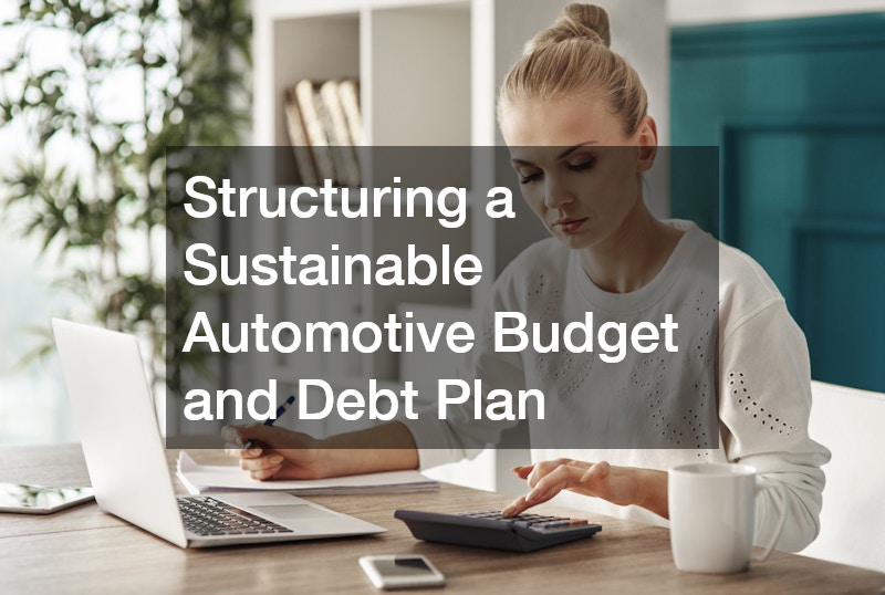 Structuring a Sustainable Automotive Budget and Debt Plan