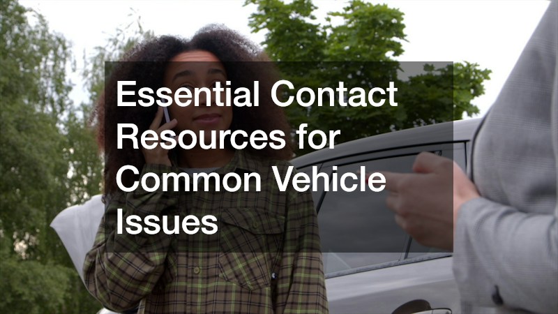 Essential Contact Resources for Common Vehicle Issues