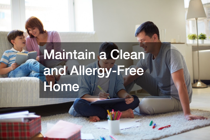Maintain a Clean and Allergy-Free Home