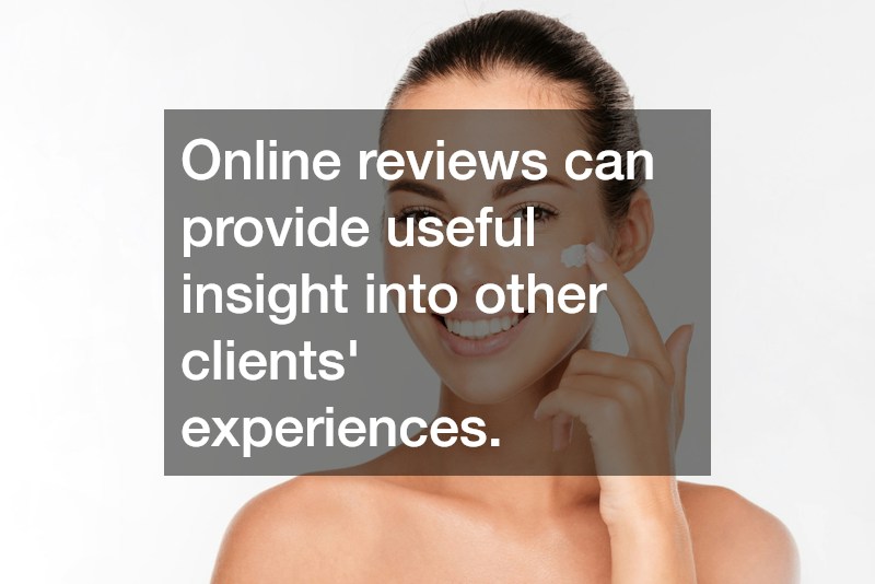 Online reviews can provide useful insight into other clients