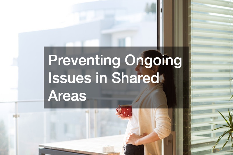 Preventing Ongoing Issues in Shared Areas