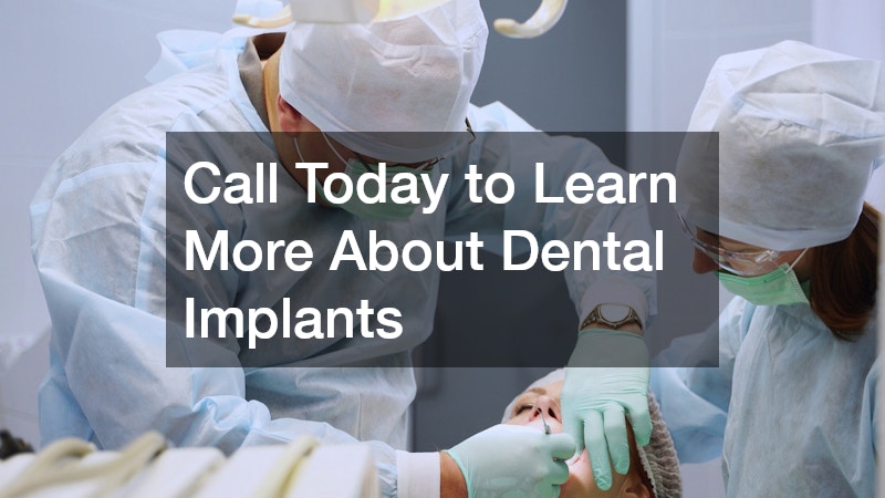 Call Today to Learn More About Dental Implants