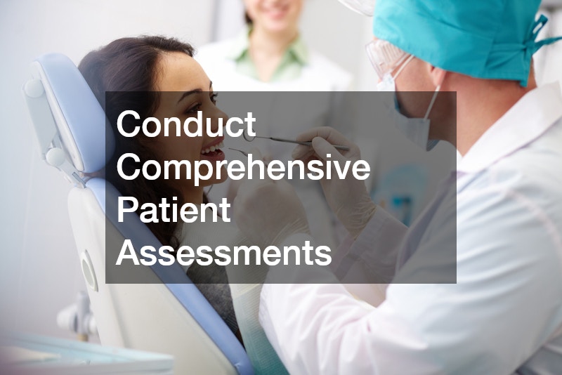 Conduct Comprehensive Patient Assessments