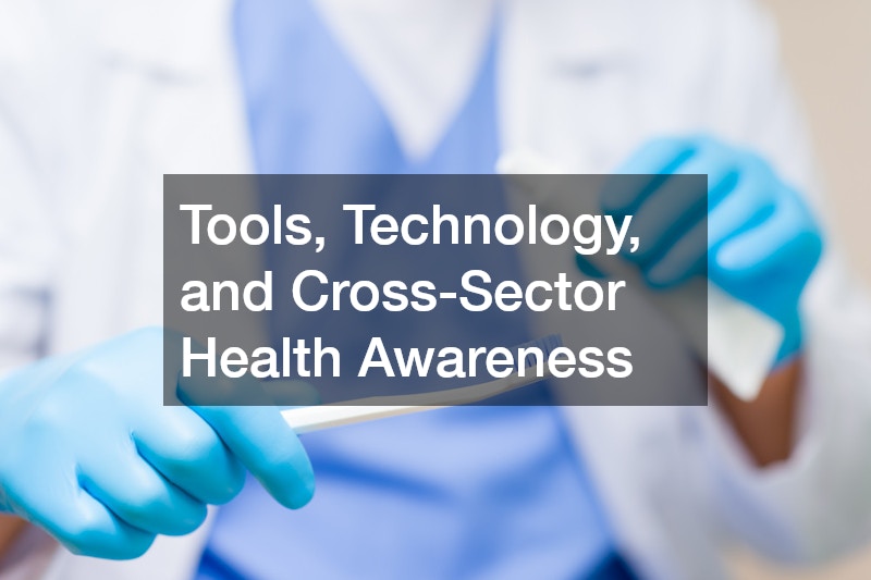 Tools, Technology, and Cross-Sector Health Awareness
