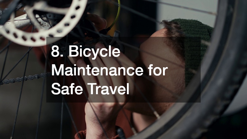 8. Bicycle Maintenance for Safe Travel