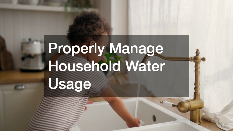 Properly Manage Household Water Usage