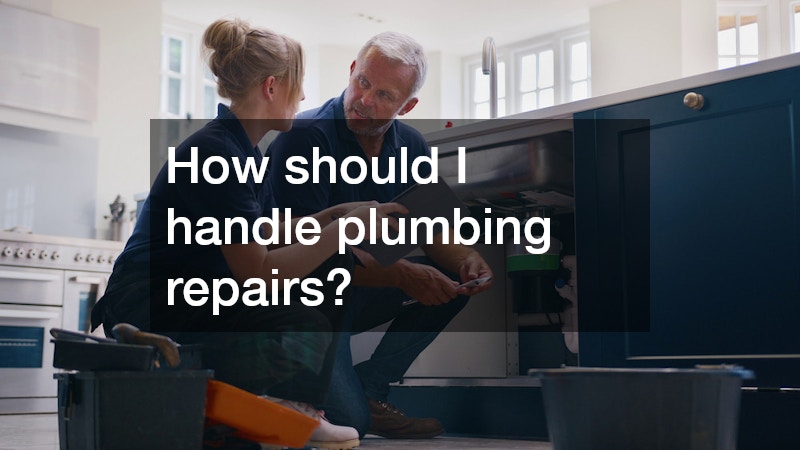 How should I handle plumbing repairs?