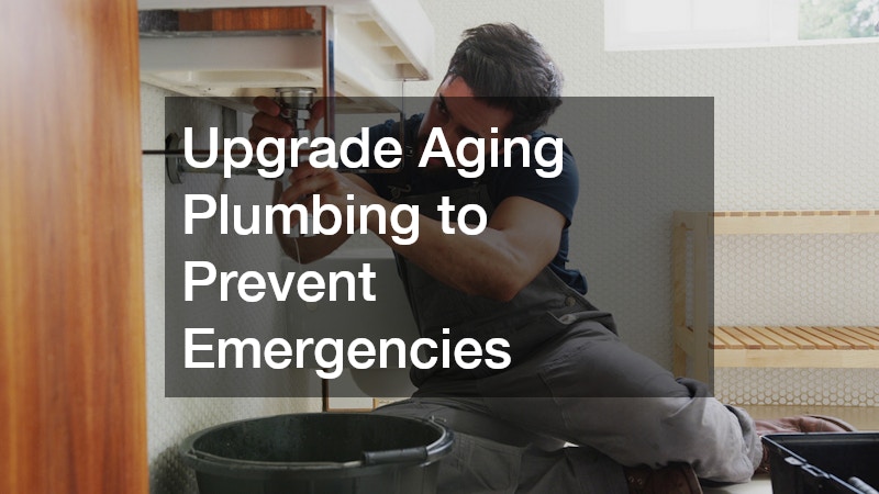 Upgrade Aging Plumbing to Prevent Emergencies
