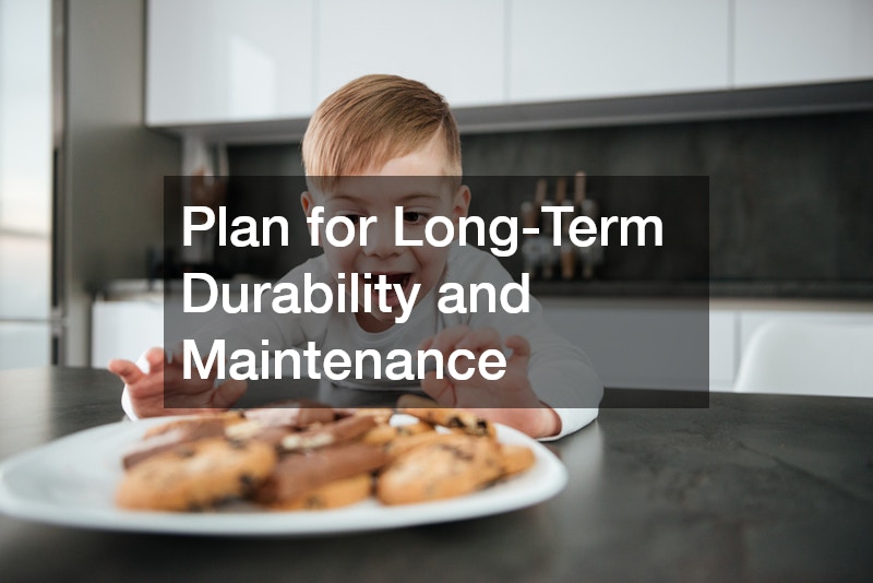Plan for Long-Term Durability and Maintenance